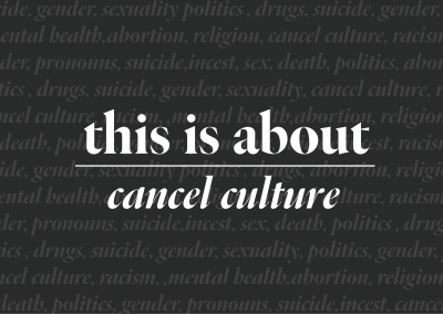 This is About – Cancel Culture